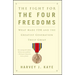 The Fight for the Four Freedoms: What Made FDR and the Greatest Generation Truly Great