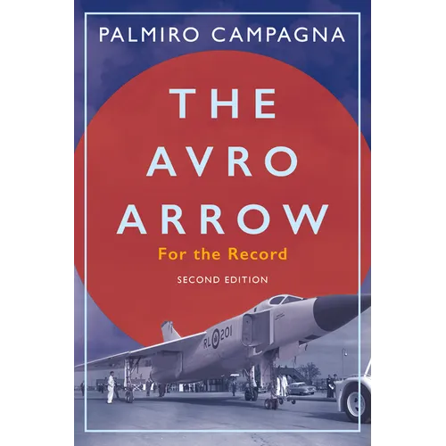 The Avro Arrow: For the Record