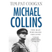Michael Collins: The Man Who Made Ireland