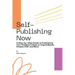 Self-Publishing Now: A Step-by-Step Guide to Publishing Your Children's Book on IngramSpark, Amazon KDP, and More