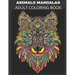 Animals Mandalas Adult Coloring Book: Stress Relieving Designs Relaxation Meditation Happiness
