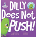 Dilly Does Not Push!: A Read-Aloud Toddler Guide About Pushing (Ages 2-4)