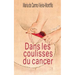 Dans les coulisses du cancer