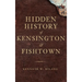 Hidden History of Kensington & Fishtown