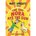 Matt Sprouts and the Day Nora Ate the Sun