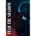 Fear the Shadow: The Invasion