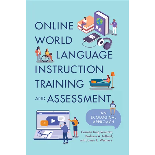 Online World Language Instruction Training and Assessment: An Ecological Approach
