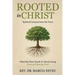 Rooted in Christ: Spiritual Lessons From the Trees