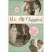 We All Giggled: A Bourgeois Family Memoir