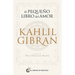Pequeño Libro del Amor de Kahlil Gibran, El