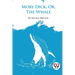 Moby Dick; Or, The Whale
