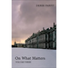 On What Matters: Volume Three
