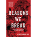 Reasons We Break