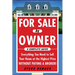For Sale by Owner: A Complete Guide: Everything You Need to Sell Your Home at the Highest Price Without Paying a Broker!: Everything You Need to Sell