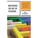 Mastering the Art of Teaching: Meeting the Challenges of the Multi-Dimensional, Multi-Faceted Tasks of Today's Classrooms