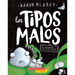 Los Tipos Malos En El Alienígena Vs Los Tipos Malos (the Bad Guys in Alien Vs Bad Guys): Volume 6
