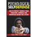 Psychological Self-Defense: How To Protect Yourself From Predators, Criminals and Sociopaths Before They Attack