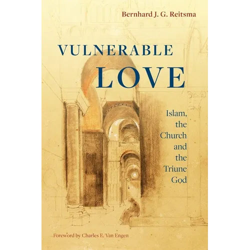 Vulnerable Love: Islam, the Church and the Triune God