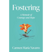 Fostering: A Memoir of Courage and Hope
