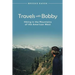 Travels with Bobby: Hiking in the Mountains of the American West