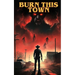 Burn This Town