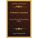 Orthodoxy Unmasked: Or All Is Not Gold That Glitters (1829)