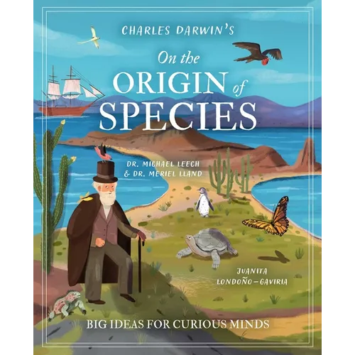 Charles Darwin's on the Origin of Species: Big Ideas for Curious Minds