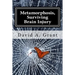 Metamorphosis, Surviving Brain Injury