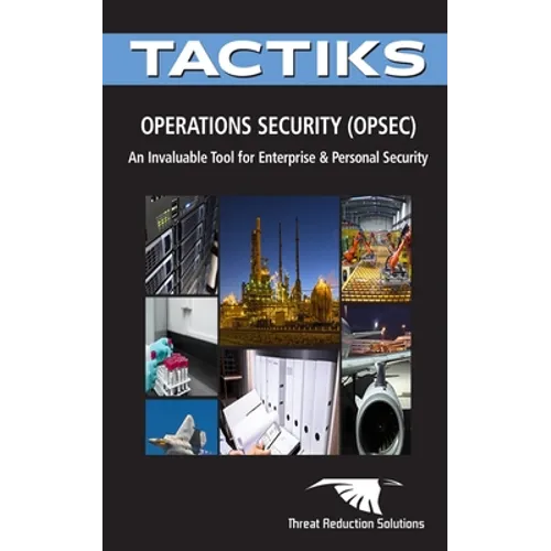 Operations Security (OPSEC): A Critical Tool for Enterprise and Personal Security