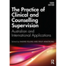 The Practice of Clinical and Counselling Supervision: Australian and International Applications