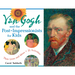 Van Gogh and the Post-Impressionists for Kids: Their Lives and Ideas, 21 Activities Volume 34