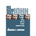 His Name Was John: The Life Story of an Early Mennonite Leader