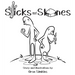 Sticks and Stones