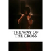 The Way of the Cross: Stations of the Cross