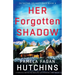 Her Forgotten Shadow: A completely gripping and absolutely unputdownable crime thriller