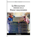 La Révolution préparée par la Franc-maçonnerie