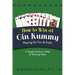 How To Win At Gin Rummy: Playing for Fun and Profit