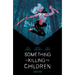 Something Is Killing the Children Book One Deluxe Edition