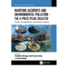 Maritime Accidents and Environmental Pollution - The X-Press Pearl Disaster: Causes, Consequences, and Lessons Learned