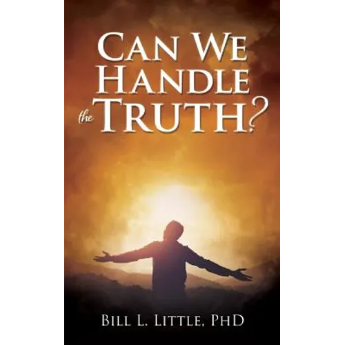 Can We Handle the Truth?