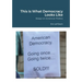 This Is What Democracy Looks Like: Essays on American Politics