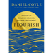 Flourish: The Art of Building Meaning, Joy, and Fulfillment