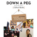 Down a Peg: A book about Art & Culture that isn't stuffy, highbrow, reverential, boring or elitist.