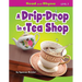A Drip-Drop in a Tea Shop