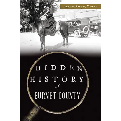 Hidden History of Burnet County - Paperback
