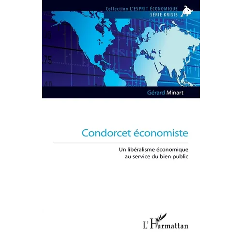 Condorcet économiste: Un libéralisme économique au service du bien public