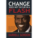 Change Does Not Occur in a Flash