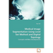 Medical Image Segmentation Using Level Set Method and Digital Topology - Concepts and New Developments