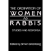 The Ordination of Women as Rabbis: Studies and Responsa