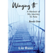 Winging It: A Memoir of My Journey to Asia Book One